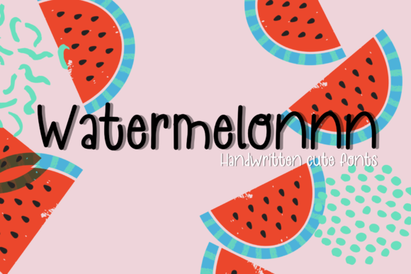 Watermelonnn: A Friendly Handwritten Typeface for Small Business Branding
